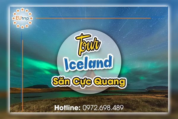 Tour du lịch Iceland ngắm Cực Quang